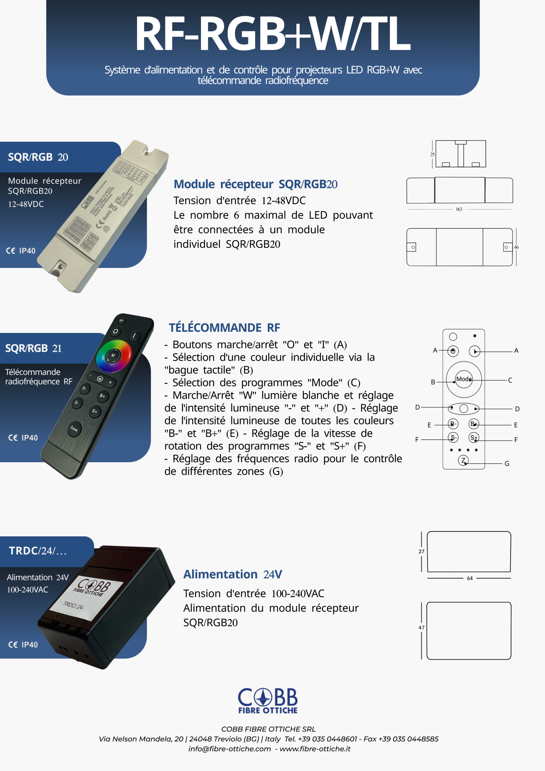 Cobb Fibre Ottiche | “RF-RGB+W/TL“ CONTRÔLE PROJECTEURS LED RGB+W AVEC TÉLÉCOMMANDE R.F. A4 1 14 scaled Cobb Fibre Ottiche | A4 1 14 scaled |
