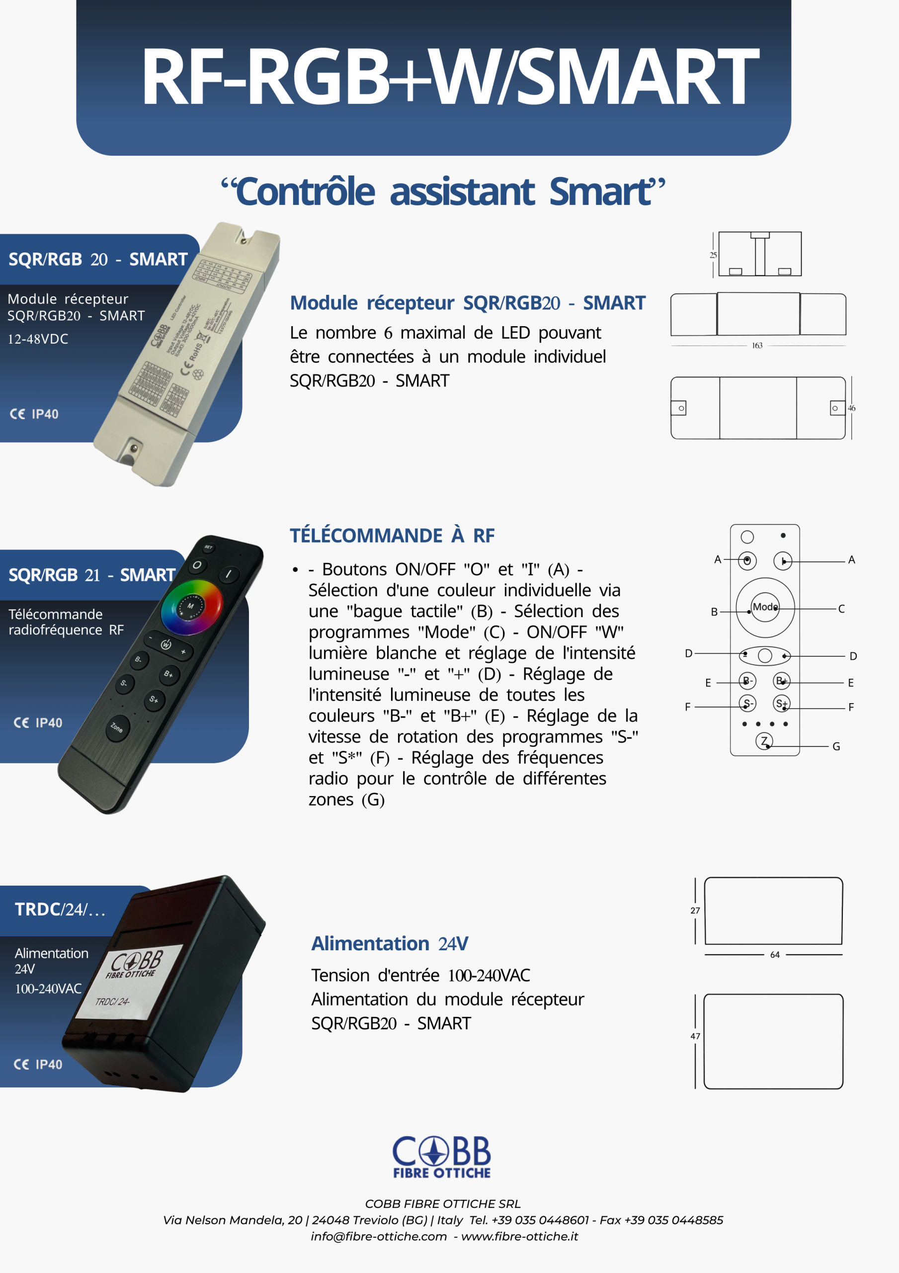 Cobb Fibre Ottiche | “RF-RGB+W/SMART“ CONTRÔLE ASSISTANT SMART A4 1 16 scaled Cobb Fibre Ottiche | A4 1 16 scaled |