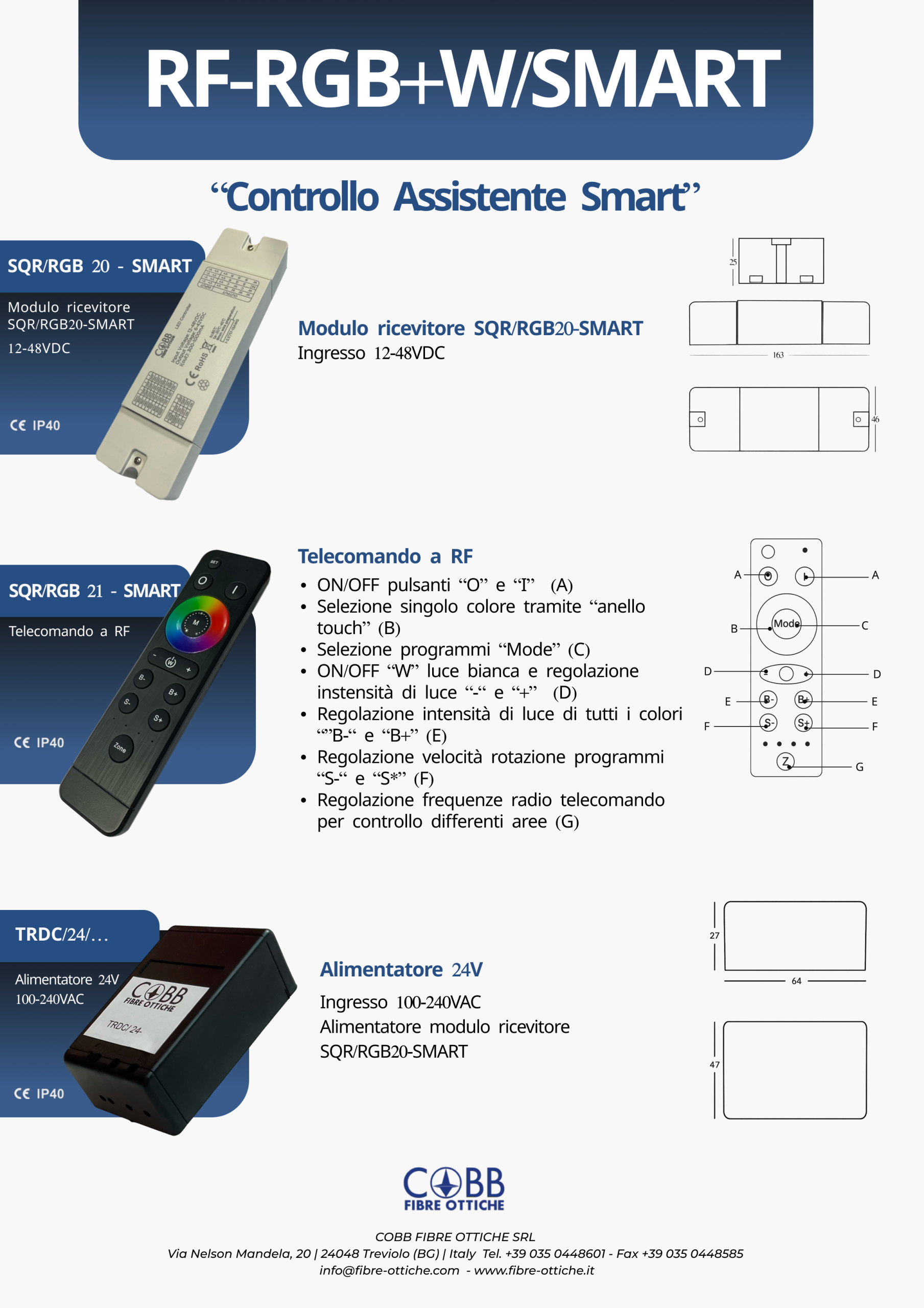 Cobb Fibre Ottiche | RF-RGB+W/SMART CONTROLLO ASSISTENTE SMART a2 1 scaled Descrizione della seconda immagine